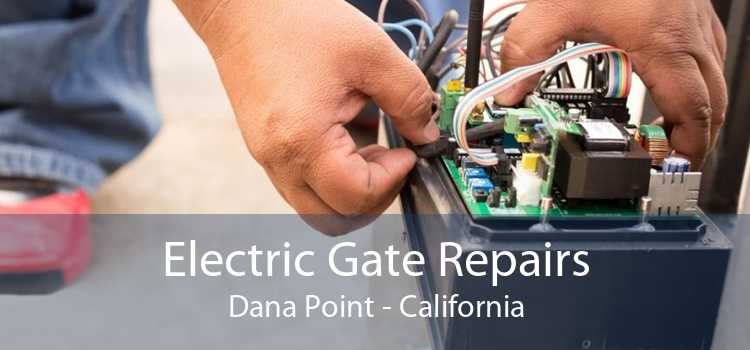 Electric Gate Repairs Dana Point - California