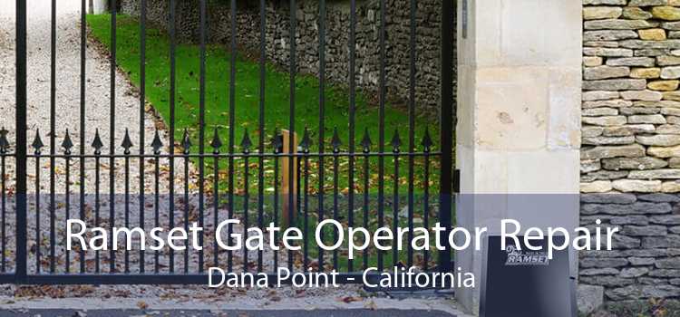 Ramset Gate Operator Repair Dana Point - California