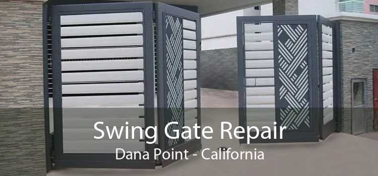 Swing Gate Repair Dana Point - California