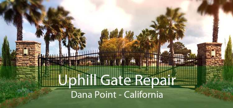 Uphill Gate Repair Dana Point - California